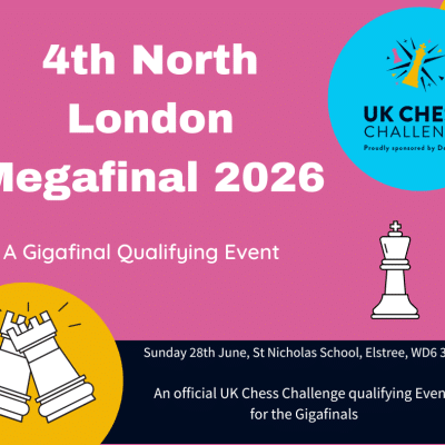 2026 Delancey UK Chess Challenge 4th north London Megafinal