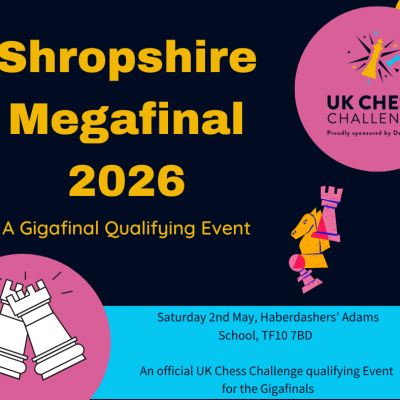 2026 Delancey UK Chess Challenge Shropshire Megafinal