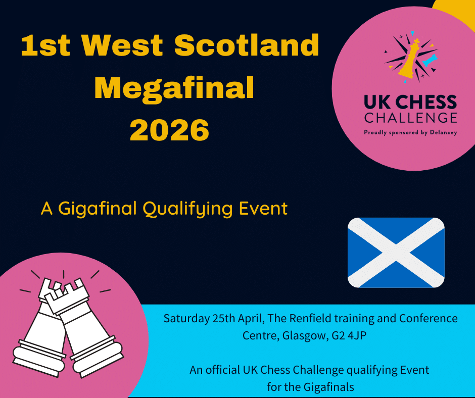 2026 Delancey UK Chess Challenge 1st West Scotland Megafinal