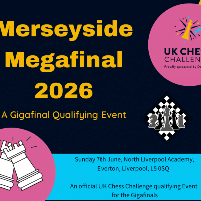 2026 Delancey UK Chess Challenge Merseyside Megafinal