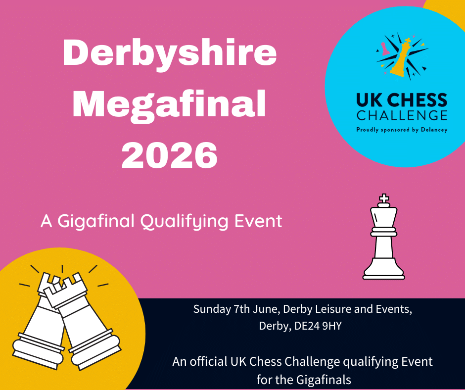 2026 Delancey UK Chess Challenge Derbyshire Megafinal